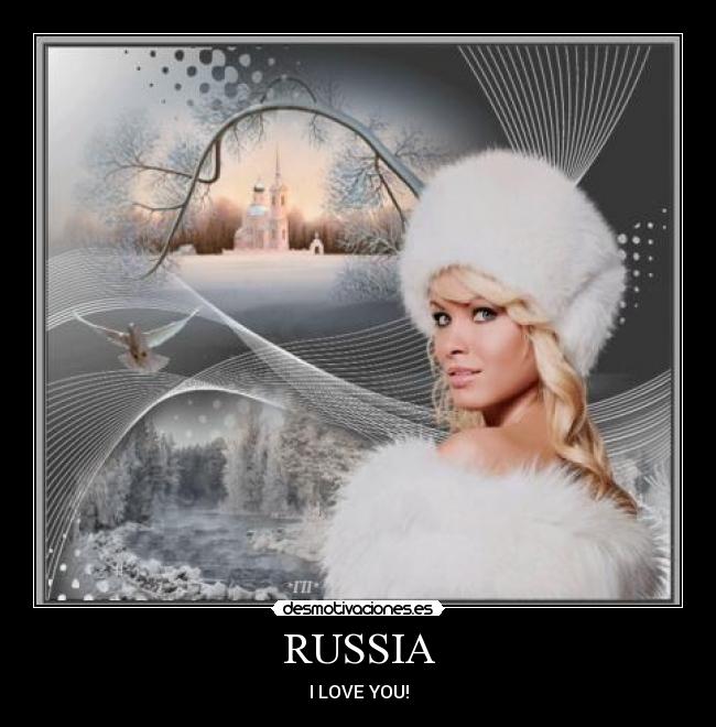 RUSSIA - I LOVE YOU!
