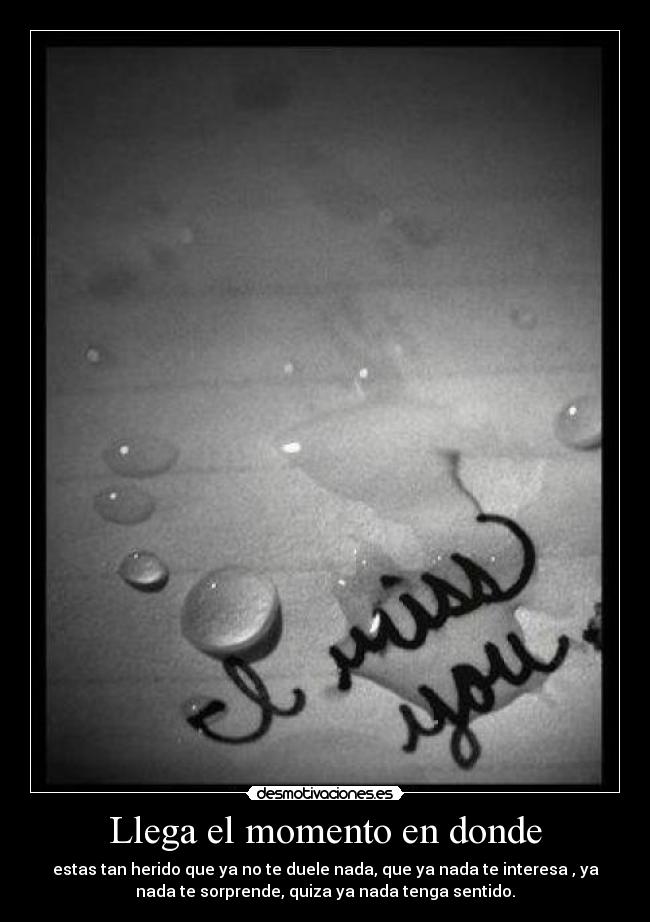 Llega el momento en donde -