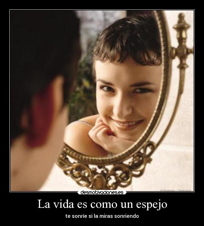 La vida es como un espejo - 