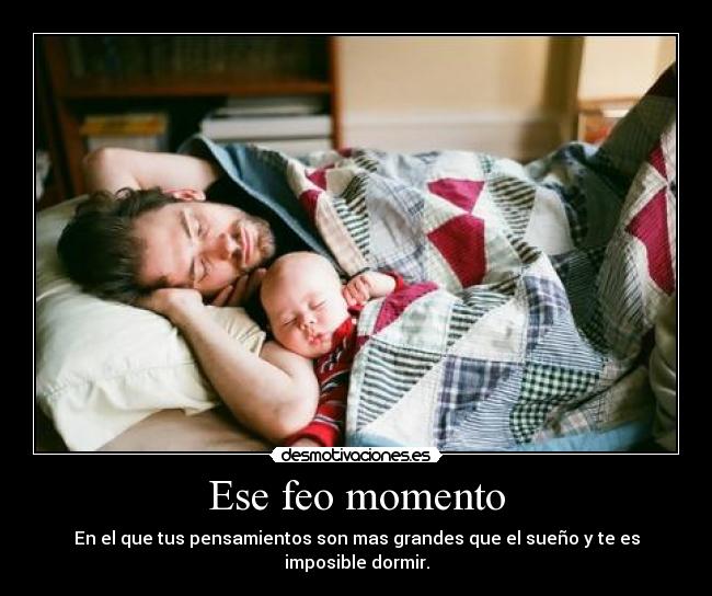Ese feo momento -