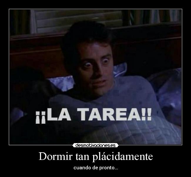 Dormir tan plácidamente -