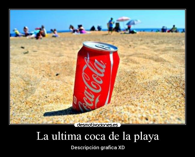 La ultima coca de la playa -