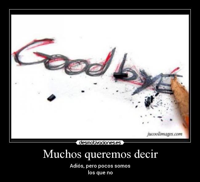 Muchos queremos decir -