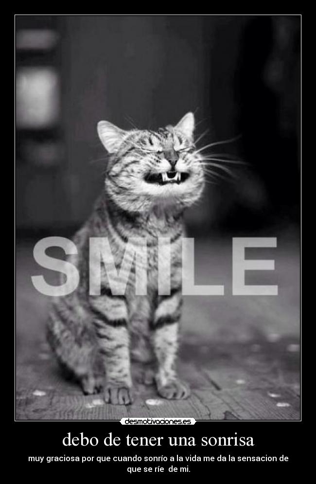 debo de tener una sonrisa -