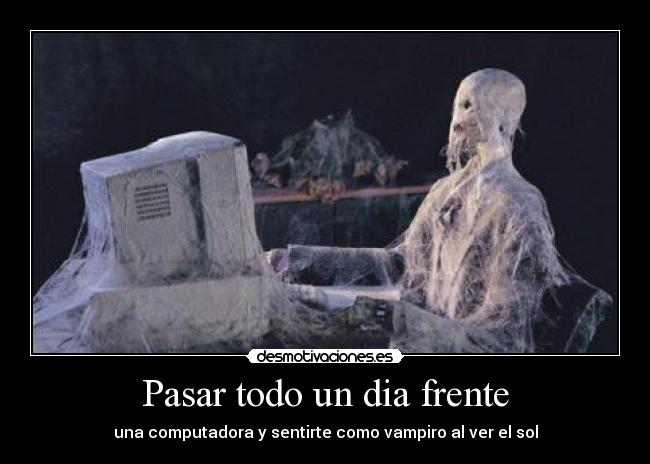 Pasar todo un dia frente -