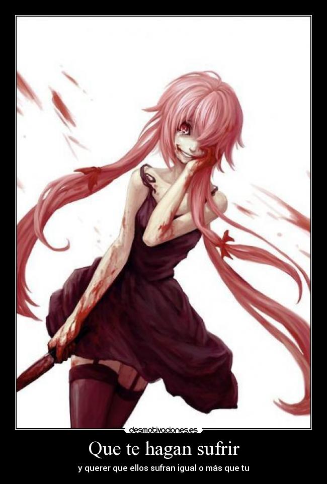 Que te hagan sufrir -