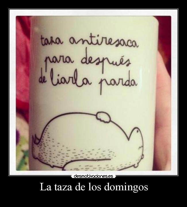 La taza de los domingos -
