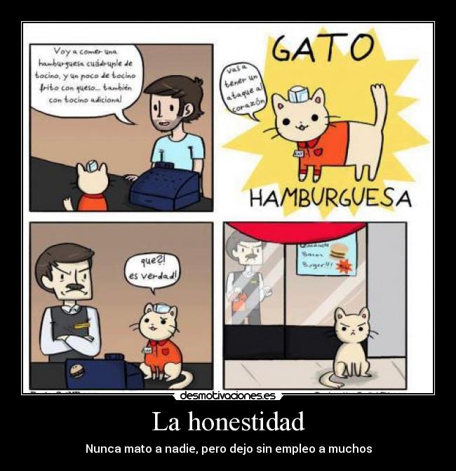 La honestidad - Nunca mato a nadie, pero dejo sin empleo a muchos