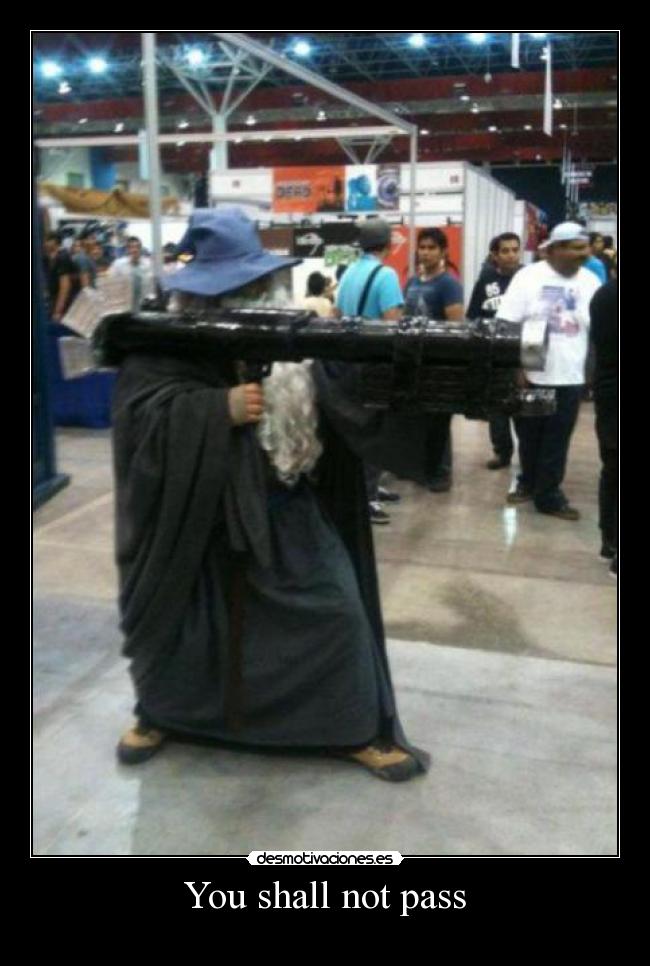 You shall not pass - 