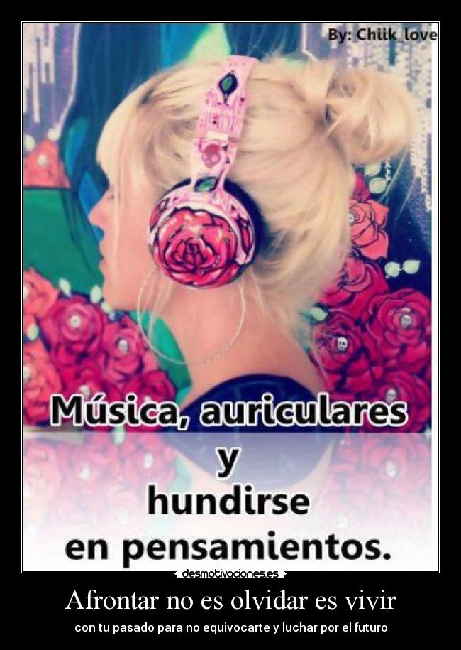 carteles olvidar pasado presente futuro afrontar olvidar desmotivaciones