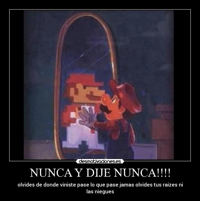 NUNCA Y DIJE NUNCA!!!! -