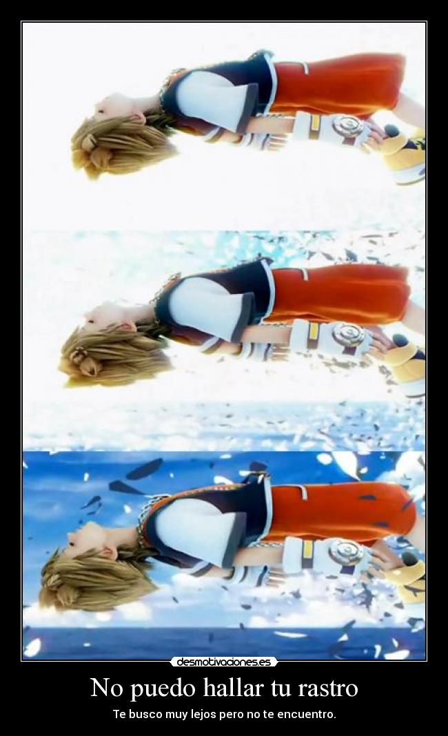 No puedo hallar tu rastro -
