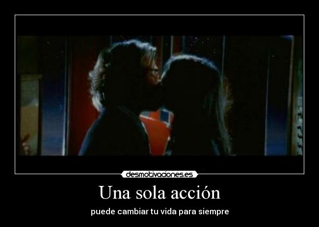 Una sola acción - puede cambiar tu vida para siempre