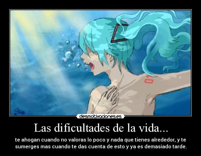 carteles vida anime vocaloid miku muwigaraklan las dificultades vida ahogarse sentimientos depresion suenos desmotivaciones