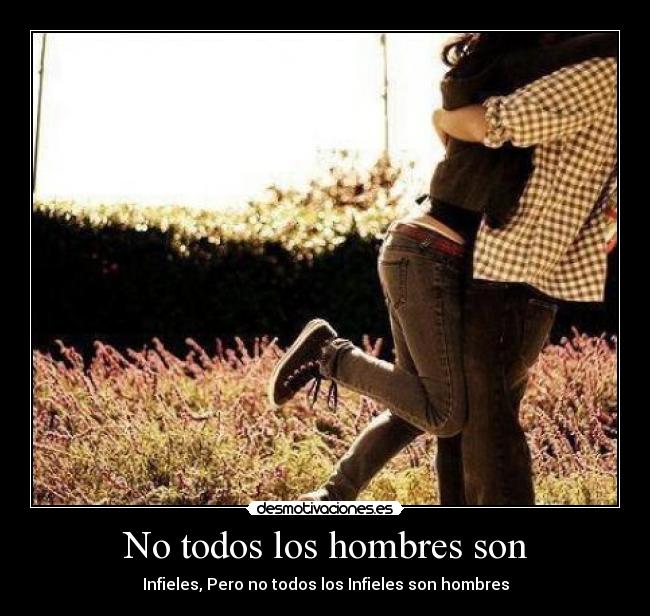 No todos los hombres son - 