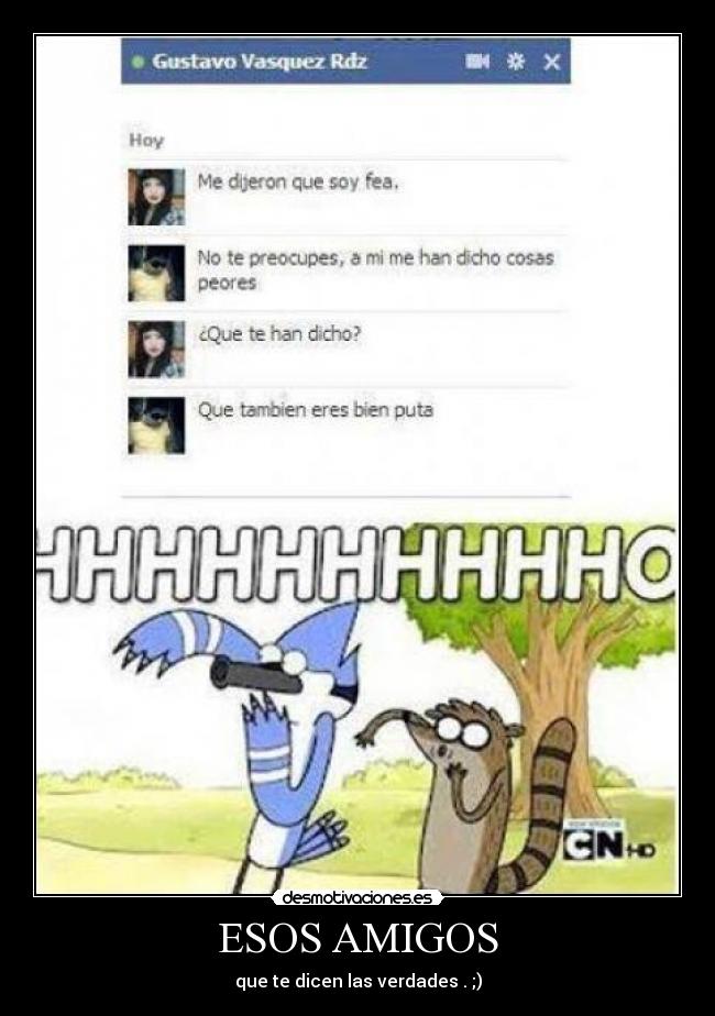 ESOS AMIGOS -