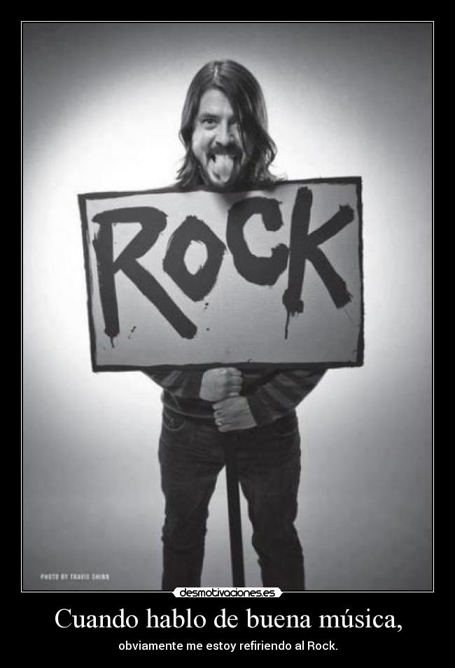 Cuando hablo de buena música, -