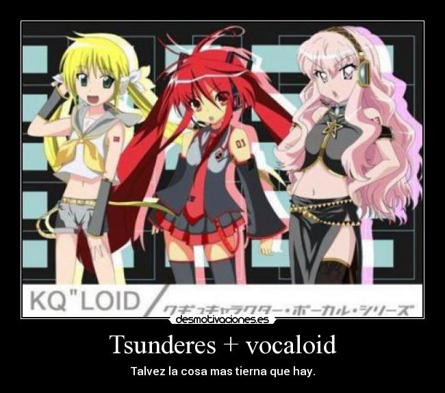 Tsunderes + vocaloid - Talvez la cosa mas tierna que hay.