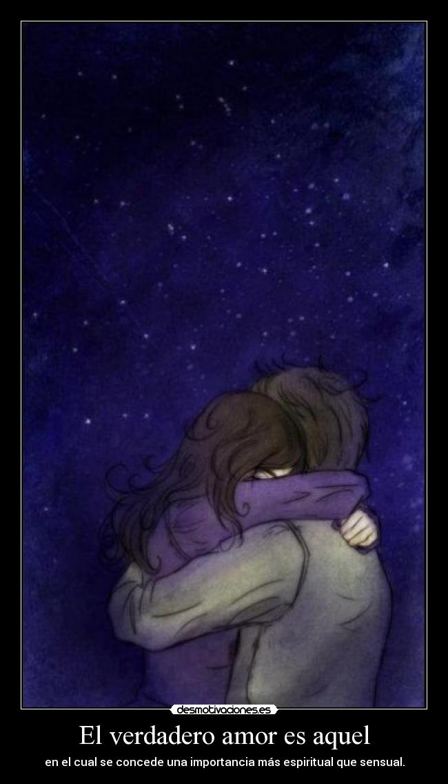 El verdadero amor es aquel -