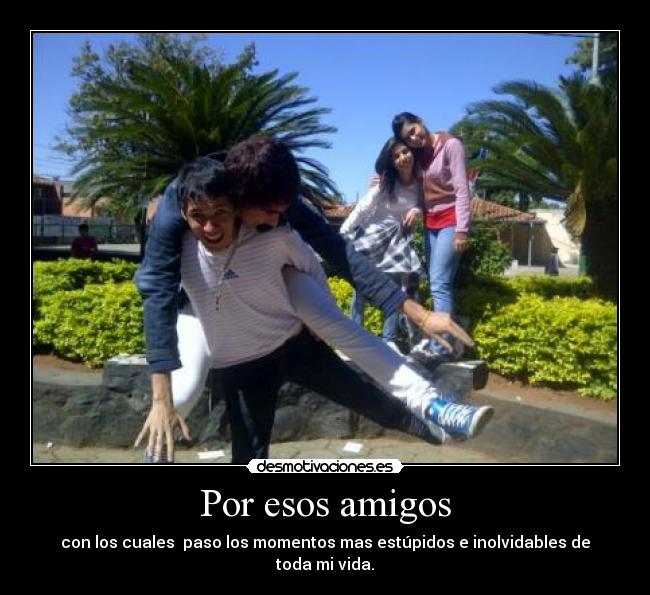Por esos amigos - 