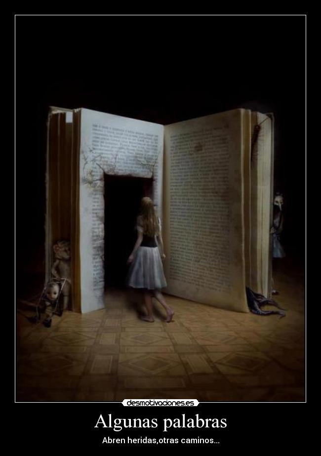 Algunas palabras - Abren heridas,otras caminos...