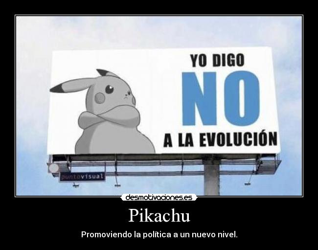 Pikachu - Promoviendo la política a un nuevo nivel.