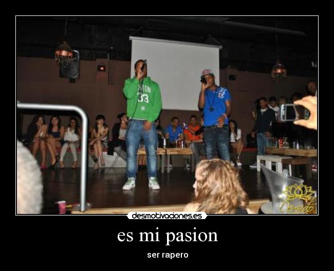 es mi pasion - ser rapero