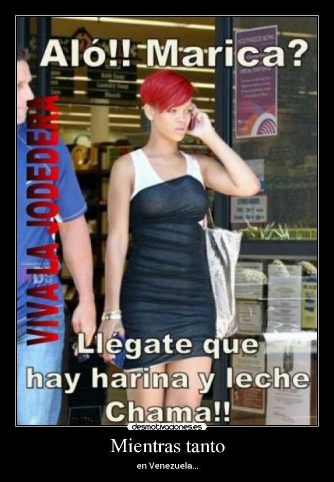 Mientras tanto - en Venezuela...