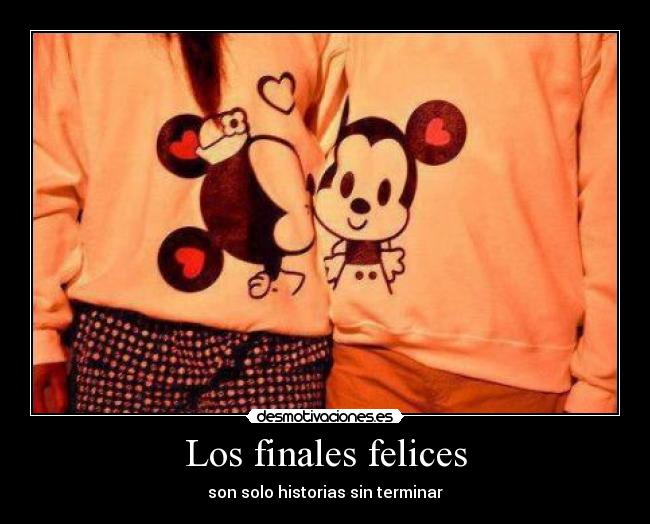 carteles finalesfelices solo historias sinterminar terminar desmotivaciones