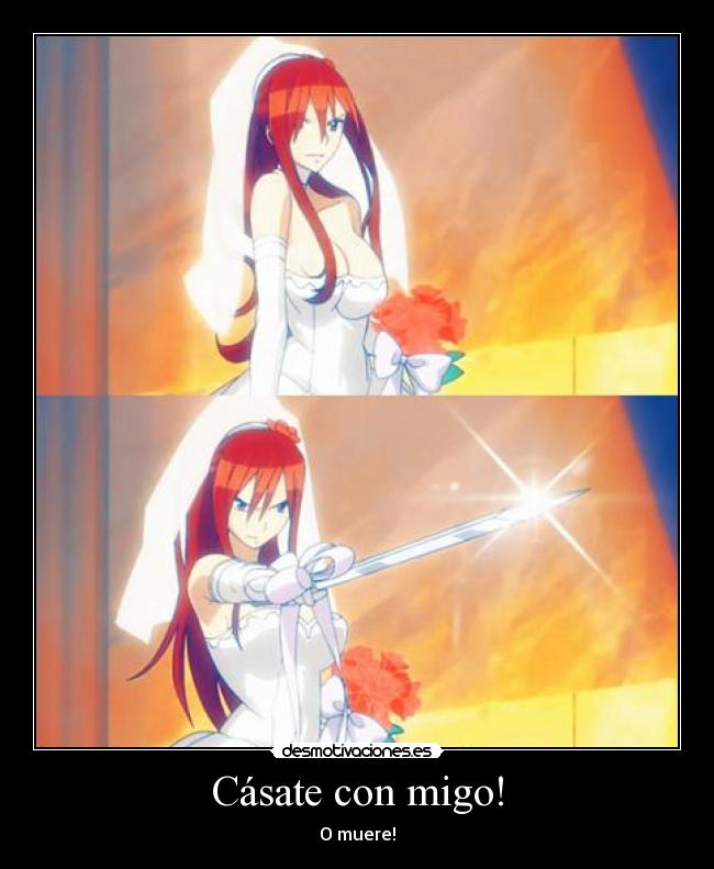 Cásate con migo! - O muere!