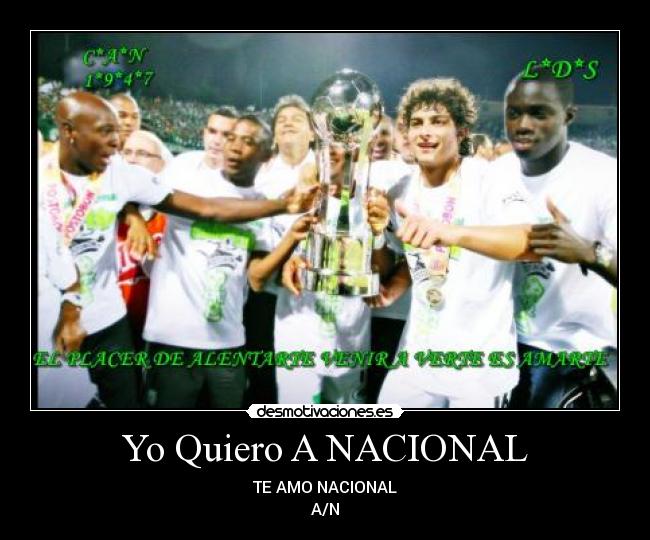 Yo Quiero A NACIONAL -