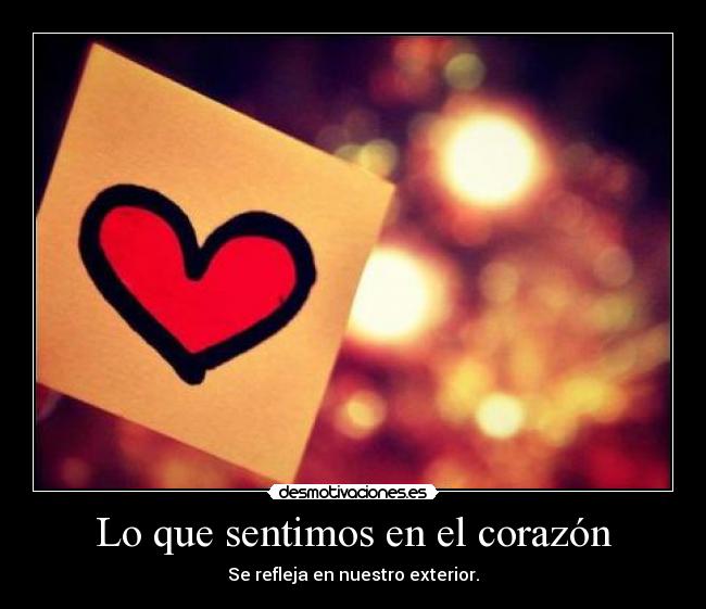 carteles corazon que sentimos corazon desmotivaciones