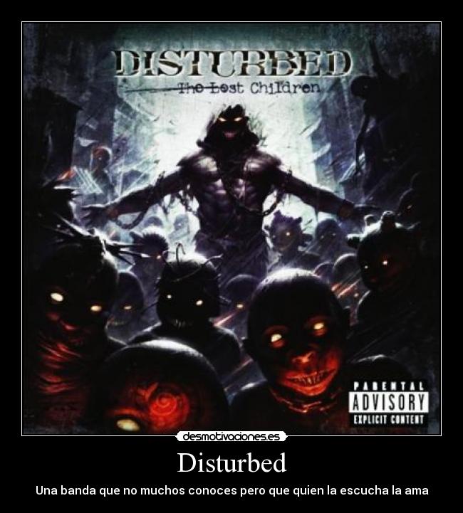Disturbed - Una banda que no muchos conoces pero que quien la escucha la ama