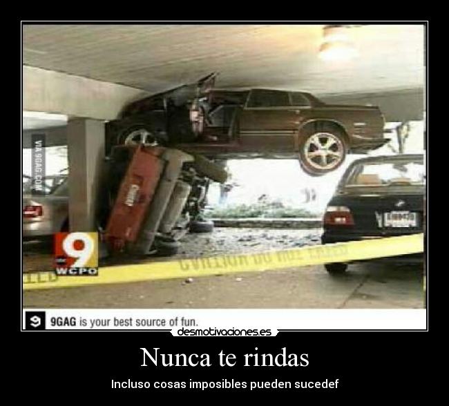 Nunca te rindas - Incluso cosas imposibles pueden sucedef