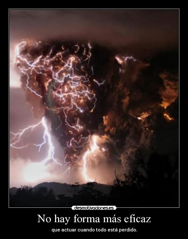 No hay forma más eficaz -