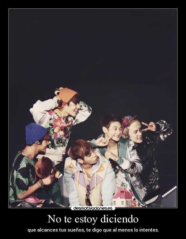 No te estoy diciendo - 
