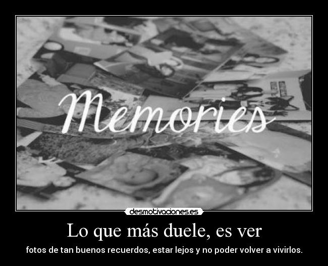 Lo que más duele, es ver - 