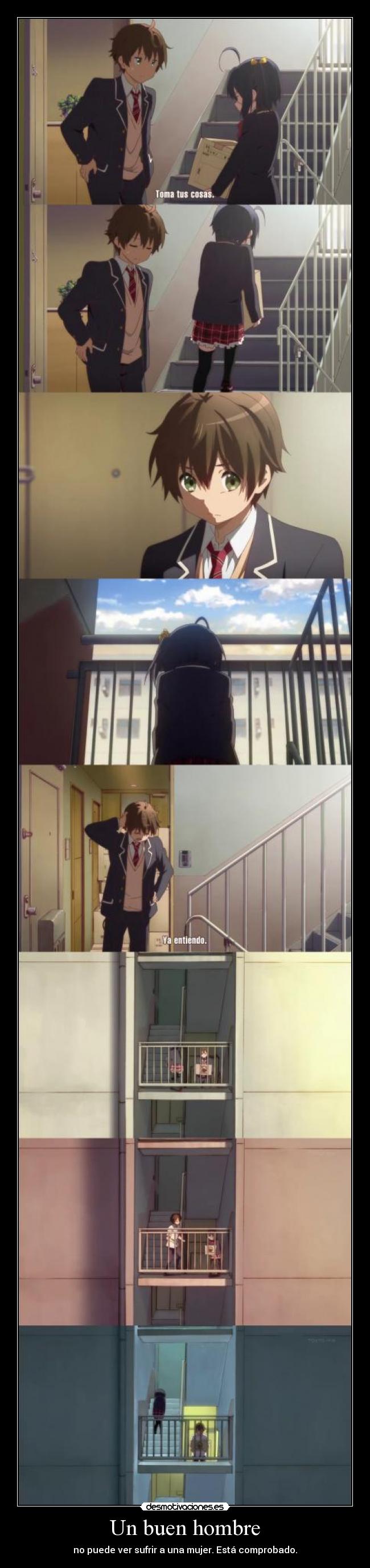 Un buen hombre - no puede ver sufrir a una mujer. Está comprobado.