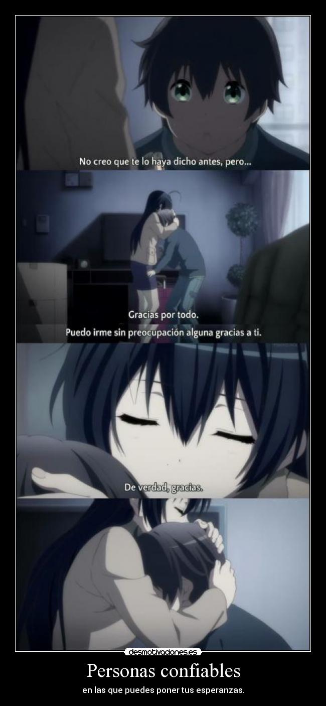 Personas confiables - en las que puedes poner tus esperanzas.