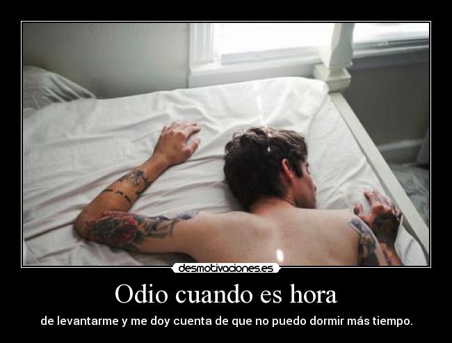 Odio cuando es hora -