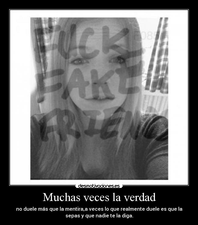 Muchas veces la verdad -