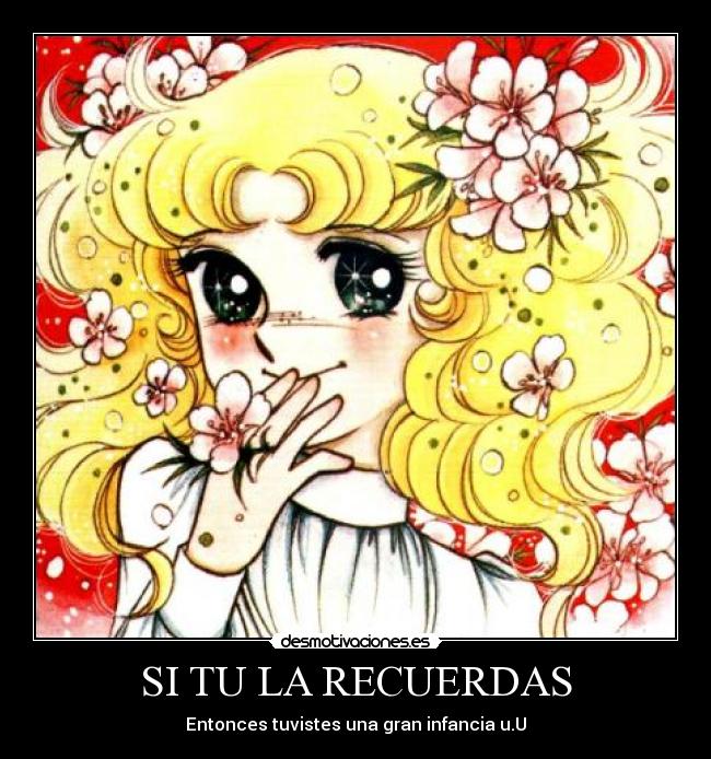 SI TU LA RECUERDAS - Entonces tuvistes una gran infancia u.U
