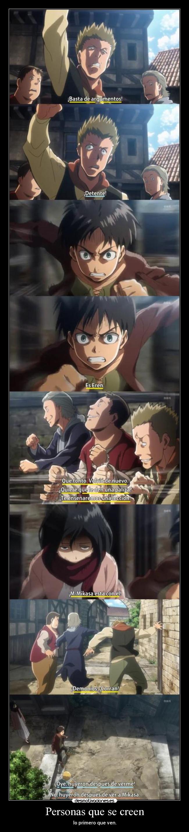 Personas que se creen - lo primero que ven.