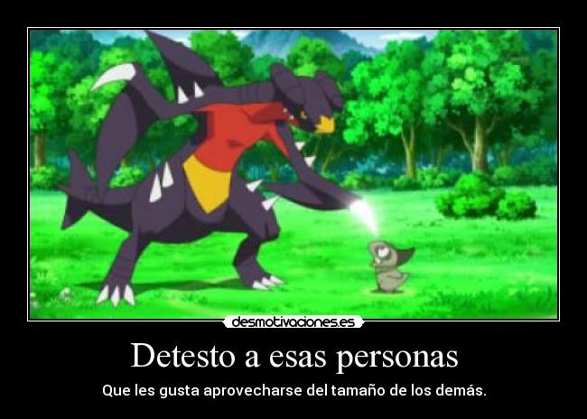 carteles pokemon anime anime otaku aprovechar tamano personas odio pokemon axew garchomp desmotivaciones