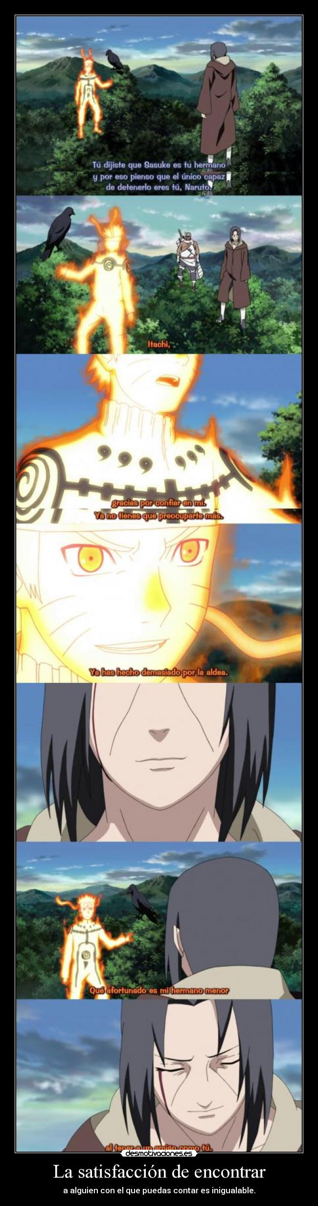 La satisfacción de encontrar - a alguien con el que puedas contar es inigualable.