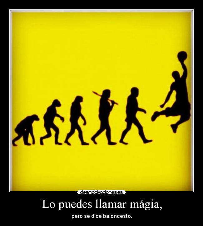 Lo puedes llamar mágia, - pero se dice baloncesto.