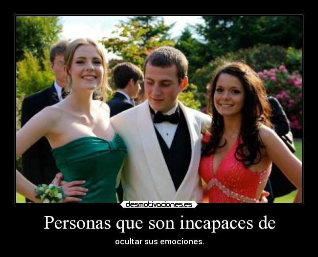 Personas que son incapaces de - 