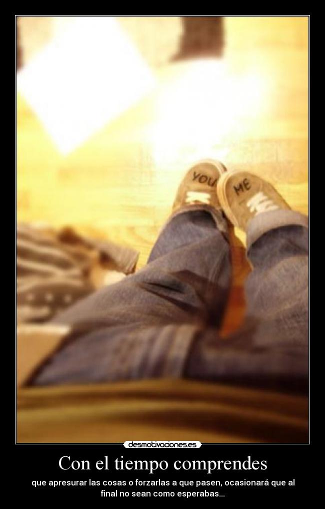 Con el tiempo comprendes - 