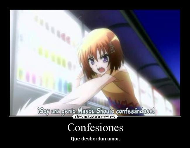 Confesiones - Que desbordan amor.
