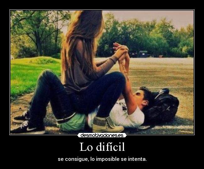 Lo difícil -
